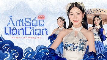 ÂM SẮC DÂN GIAN OFFICIAL MV (XẨM CHÊNH BONG x EDM) | HÀ MYO x  THẾ PHƯƠNG VBK