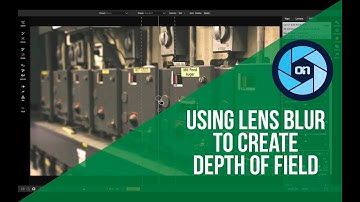 Using Lens Blur to Create Depth of Field