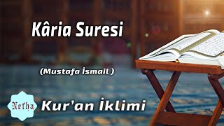 Kâria Suresi l Kur'an İklimi l Mustafa İsmail