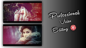 How To Edit Video Professionally Cinematic In Kinemaster 2020 || Technical Bibhash Pro