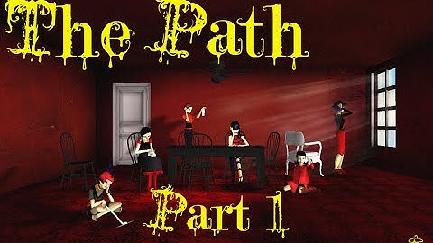 The Path: Part 1 "Robin"
