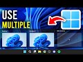 How To Create & Use Multiple Desktops In Windows 11 - Step By Step