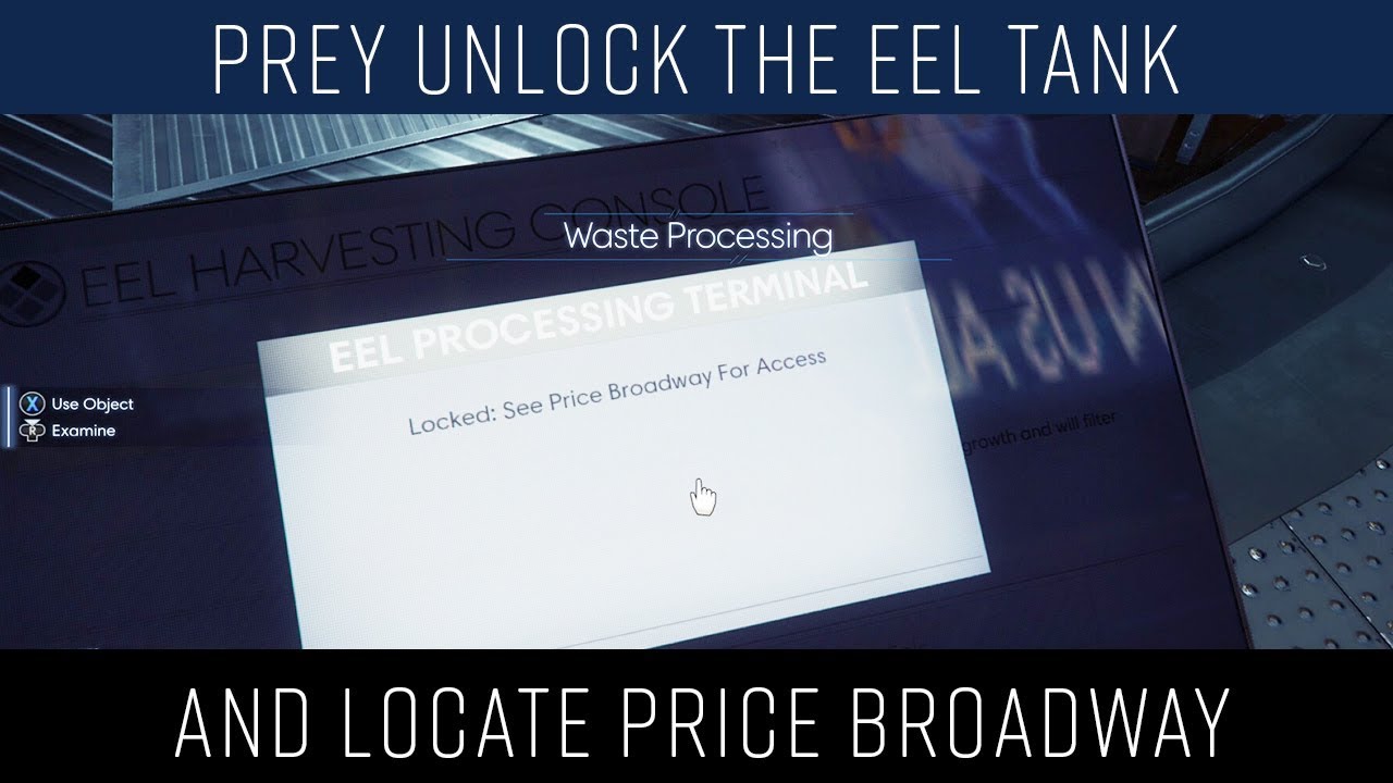 Prey Unlock the eel tank and locate Price Broadway
