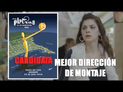 Premios Platino 2016 – Candidatas a la nominación a Mejor Montaje - Las oscuras primaveras