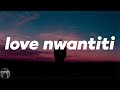 CKay - love nwantiti (ah ah ah) (Lyrics)