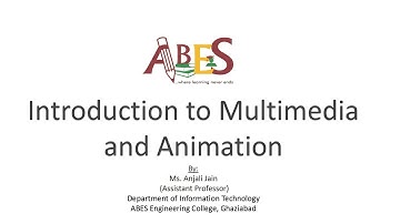 Introduction to Multimedia and Animation by Ms. Anjali Jain [Multimedia and Animation]