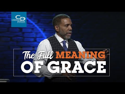 The Full Meaning of Grace - Sunday Service