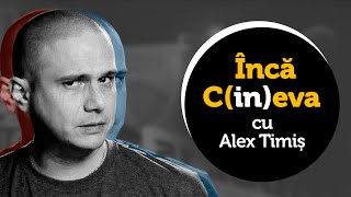 Inca C(in)eva - Alex Timis