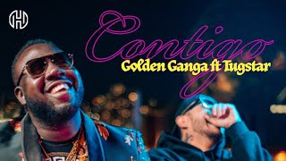 Contigo - Golden Ganga, Tugstar (Official Video)