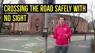 How do you cross the road safely when you're blind?