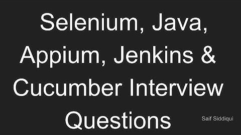 Automation Testing | Selenium,Java , Appium , Jenkins and Cucumber programming Interview Questions.
