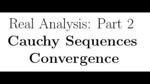 Real Analysis Lecture 2: Sequences and Convergence