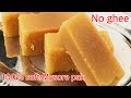         mysore pak recipe without ghee  diwali sweet