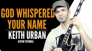 How to play God Whispered Your Name on Guitar - Keith Urban - Guitar Chords tutorial