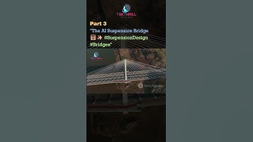 The AI Suspension Bridge 🌉✨ #SuspensionDesign #Bridges PART 3