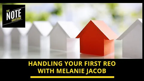 Handling Your First REO With Melanie Jacob