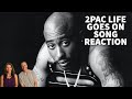 Reaction to 1st Time Listening to 2Pac - Life Goes On Song Reaction! Husband & Wife!