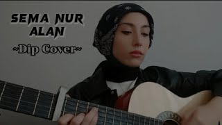 Madrigal -Dip (cover) | Sema Nur Alan Resimi