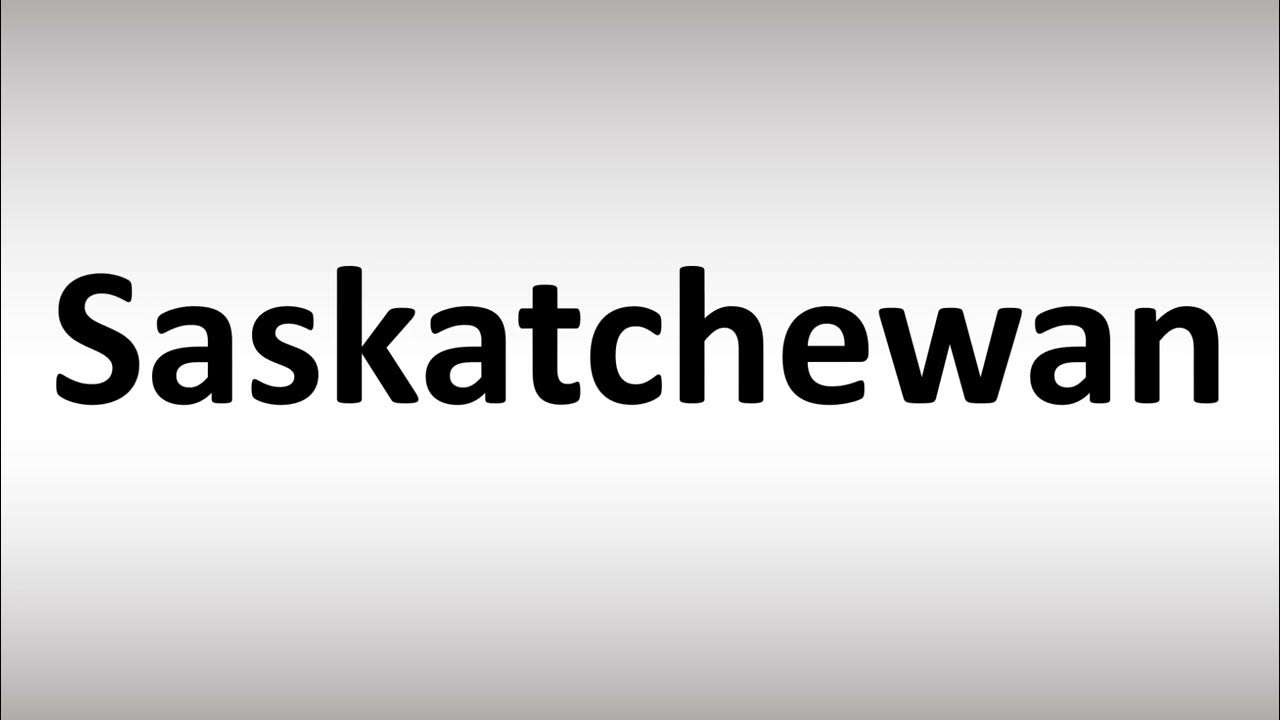 How to Pronounce Saskatchewan YouTube