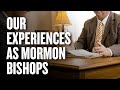 Mormon bishops discuss their experiences  ep 1862