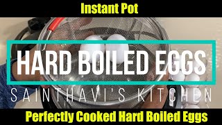 Perfectly Cooked Hard Boiled Eggs |  InstantPot  Five Five Five  |  Sainthavi's Kitchen