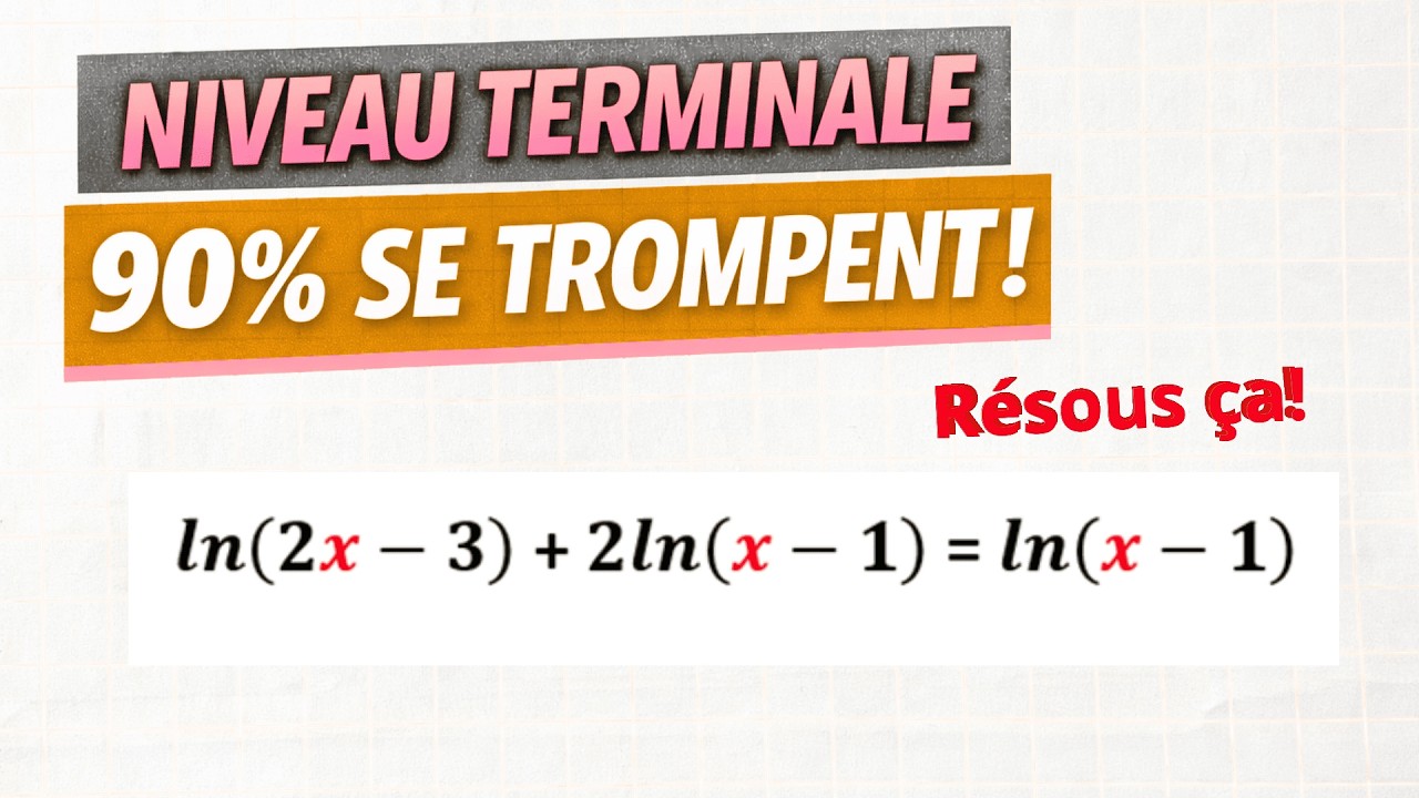 90% se trompent – Équation logarithmique niveau Terminale