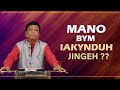 Mano bym iakynduh jingeh  05th may 2024  1100 am ist