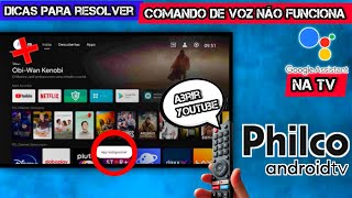 DICAS PARA RESOLVER COMANDO DE VOZ NÃO FUNCIONA NA TV PHILCO ANDROID | 2023