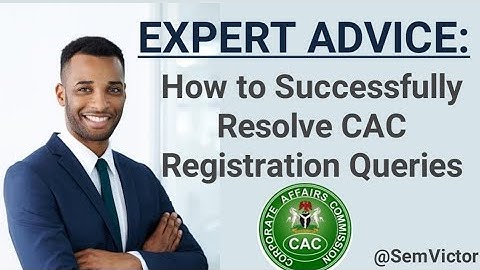 How to Successfully Resolve CAC Registration Queries || CAC Registration