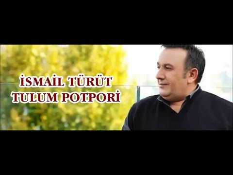 İsmail Türüt - TULUM POTPORİ - 2016 HD