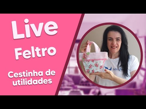 LIVE de Feltro com Roberta Rinaldi - Cestinha de utilidades