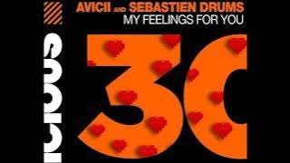 Avicii & Sebastien Drums - My Feelings For You (Mark Knight Extended Remix)