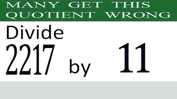 Divide     2217      by     11  Many  get  this  quotient   wrong
