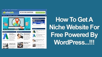How To Get A Niche Website For Free Powered By WordPress