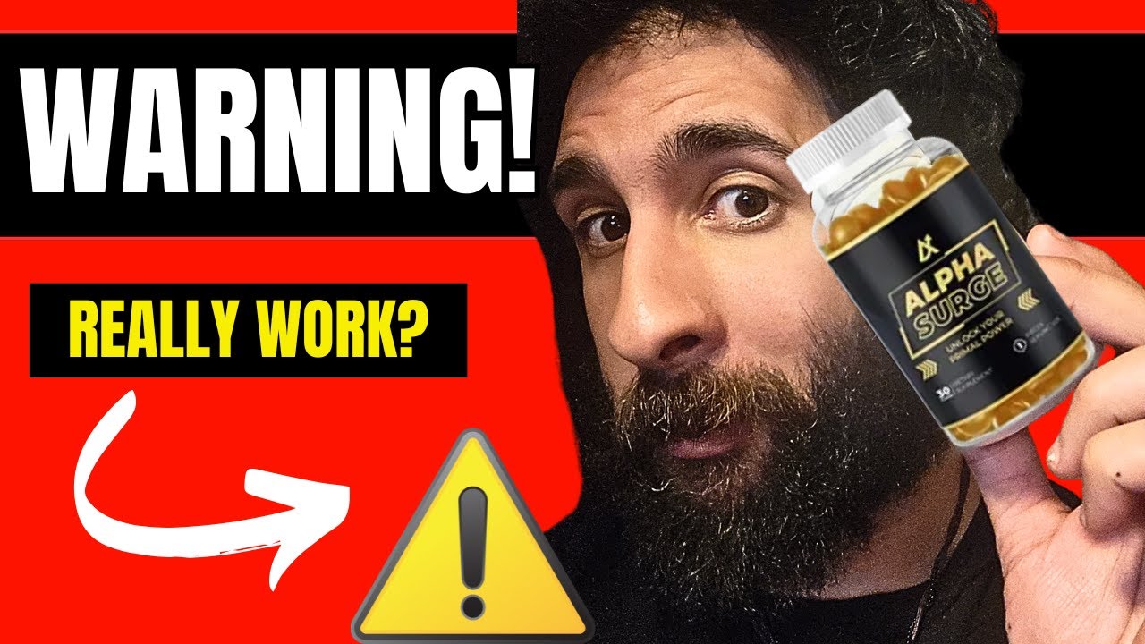 DOES ALPHA SURGE WORK? (WARNING)- ALPHA SURGE REVIEW - ALPHA SURGE ...