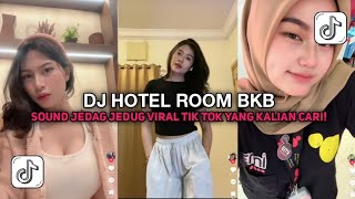Download Lagu DJ HOTEL ROOM BKB SLOWED REVERB VIRAL TIKTOK MP3