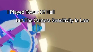I Played Tower Of Hell But The Camera Sensitivity Is Low | Tower Of Hell