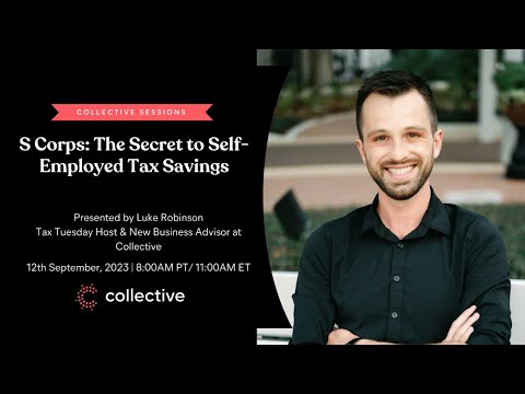 S Corps: The Secret to Self-Employed Tax Savings