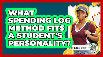 What Spending Log Method Fits A Student