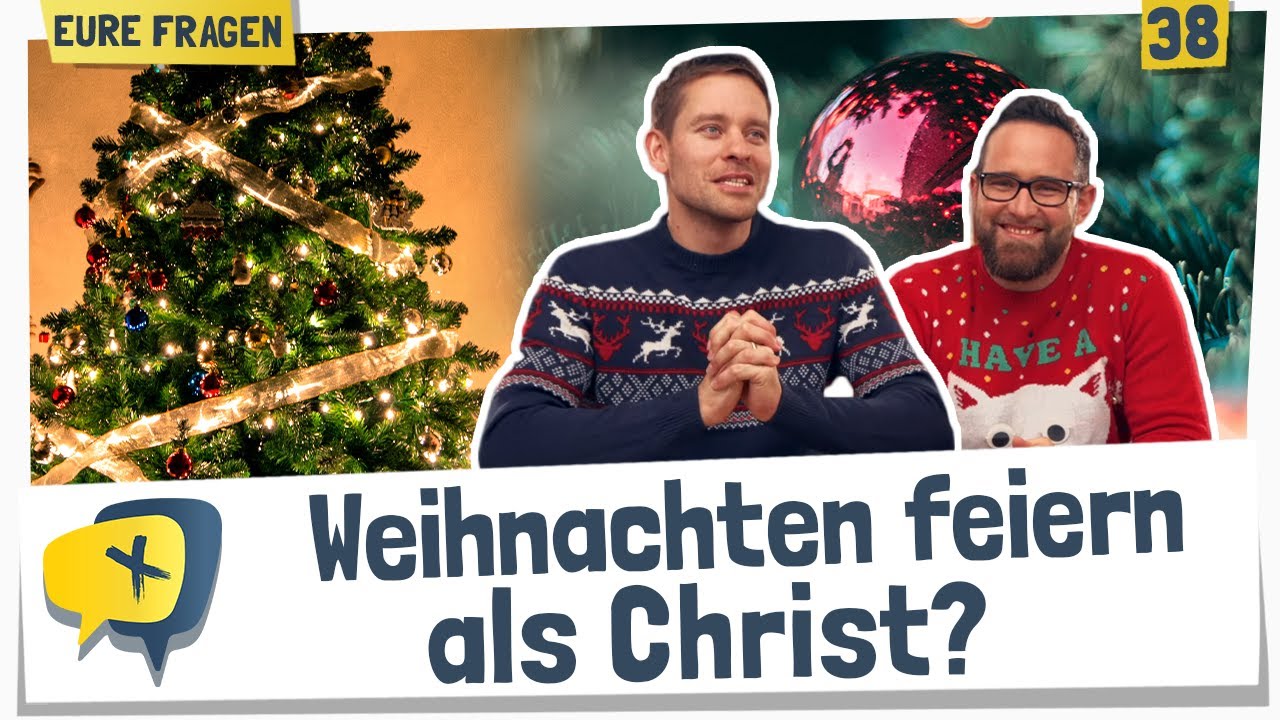 Als Christ Weihnachten feiern? ? | Eure Fragen | crosstalk ᴴᴰ - YouTube