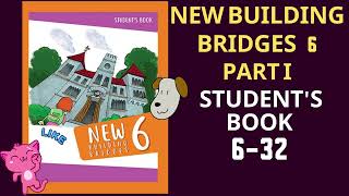 New Building Bridges 6 Student's Book 6-32