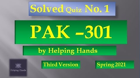 PAK301 quiz 1 spring 2021||version 3||solved|| By Helping Hands