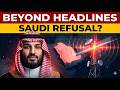 Beyond the Headlines: The Real Story Behind Saudi Arabia's "Refusal.