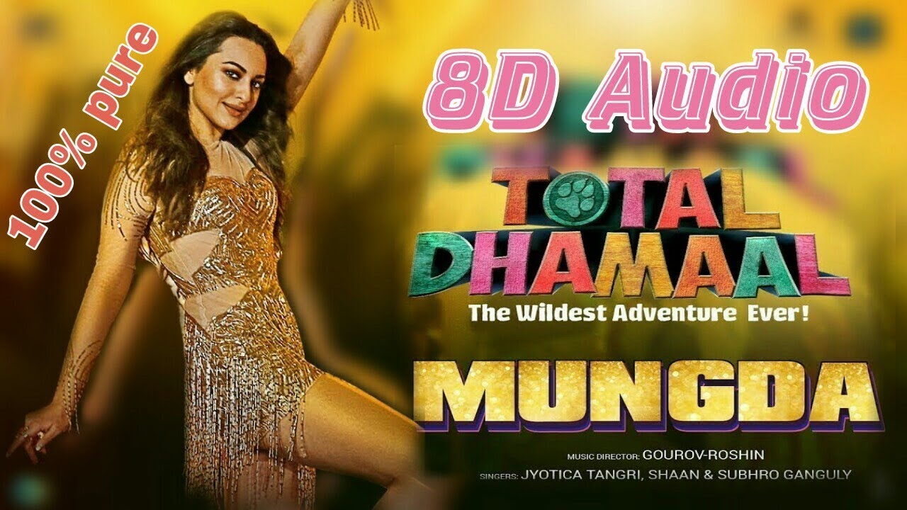 Mungda - 8D Song | Total Dhamaal | Sonakshi Sinha | Ajay ...