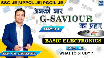G-SAVIOUR | Day- 39 | Basic Electronics | Task-01 | Live 08 Dec. @ 06:30 AM