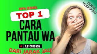 cara sadap wa jarak jauh terbaru 2025