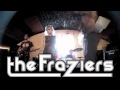 The fraziers  whatever