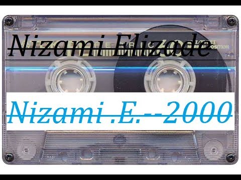 Nizami  Elizade -  Bilim ki sevirsen meni.   2000