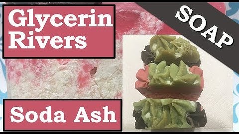 Glycerin Rivers & Soda Ash : How To Made Home Made Soap