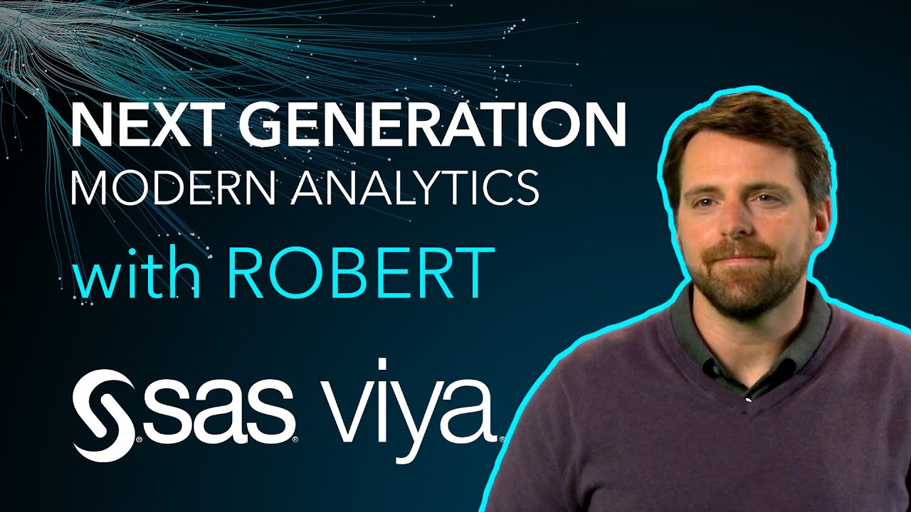 Next Generation Modern Analytics on SAS Viya With Robert Blanchard ...